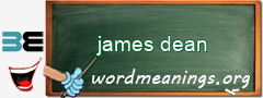 WordMeaning blackboard for james dean